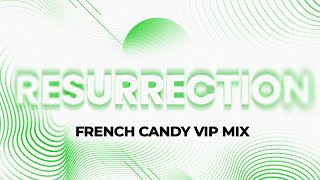 Michael Calfan  Resurretion French Candy VIP Mix [upl. by Lash]