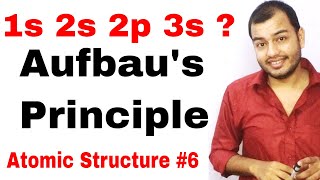 Aufbau Principle  Atomic Structure 06  Classs 11 chap 2 Rules for Filling Of electrons  IIT [upl. by Nayd691]