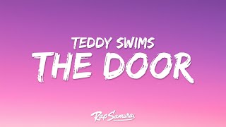 Teddy Swims – The Door Lyrics quoti said i would die for you babyquot [upl. by Naejeillib474]