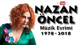 Nazan Öncel Müzik Evrimi  1978  2018 Videografi Müzik Dünyası [upl. by Llemor]