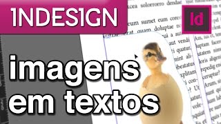 Imagens em Textos no InDesign CC [upl. by Bourgeois]