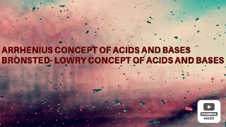 ARRHENIUS AND BRONSTED  LOWRY CONCEPT OF ACIDS AND BASES [upl. by Bluma]