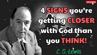 CS Lewis 2024  4 SIGNS you’re getting CLOSER with God than you THINK [upl. by Dagney]