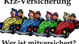 Autoversicherung  wer ist mitversichert [upl. by Cosmo]