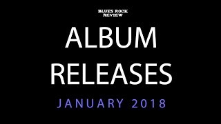 Album Releases January 2018 [upl. by Llenroc]