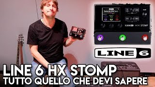 Line 6 HX stomp Tutto quello che devi sapere [upl. by Colley441]