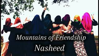 Mountains of friendship  arabic Nasheed slowedrevered [upl. by Levon]