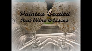 Painted Beaded Red Wine Glasses  Beaded Wine Glass Tutorial  Aressa  2019 [upl. by Nimaj]