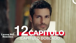 Lazos Del Destino Capitulo 12 Doblado en Español [upl. by Docile]