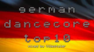 German Dancecore Top10  mixed by Vibestyler Hands UpTrance [upl. by Lingwood]