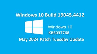 Windows 10 KB5037768 Build 19045 4412 May 2024 Update  Whats New [upl. by Asiek318]