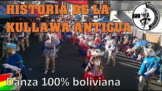 Historia de la Kullawa Antigua danza boliviana [upl. by Stefa794]