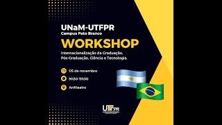 WORKSHOP  internacionalização da Graduação PósGraduação Ciência e Tecnologia [upl. by Anitserp]