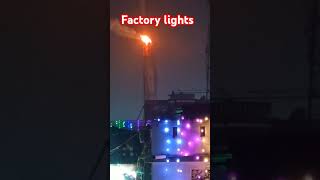 factory lights shorts factory lights factorylights viral viralshorts viralvideos [upl. by Edgell618]