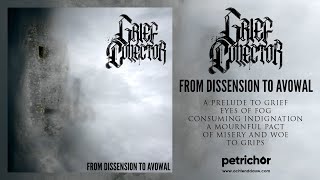 Grief Collector  From Dissension To Avowal Full Album Stream [upl. by Rodolph]