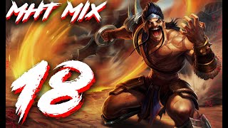 MHT MIX  18 League of Legends Highlights [upl. by Ilujna]