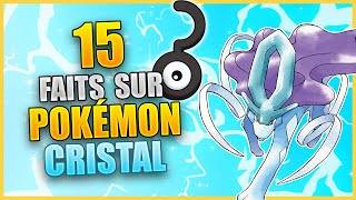 15 Faits Que Vous Ne Saviez Pas  Pokémon Cristal [upl. by Adihsar]