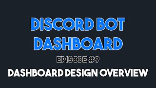 Discord Bot Dashboard 9  Overview amp Explanation of FrontEnd Dashboard [upl. by Apfel921]