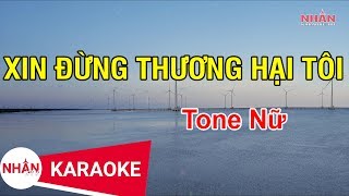 Karaoke Xin Đừng Thương Hại Tôi Phạm Thanh Thảo  Tone Nữ  Nhan KTV [upl. by Ahsiuqat148]