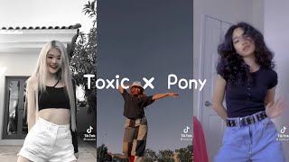 🔥 Toxic × Pony 🔥 Best Tik Tok Compilations 🥀 [upl. by Zehe331]