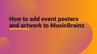 How to add event posters and artwork to MusicBrainz [upl. by Andryc]