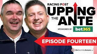 Upping The Ante  Episode 14  Cheltenham Festival 2024 AntePost Tips [upl. by Irelav]