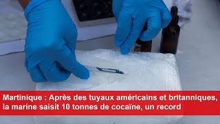 Martinique  la marine saisit 10 tonnes de cocaïne un record [upl. by Aikam]