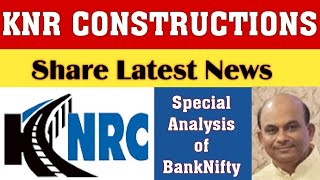 KNR CONSTRUCTIONS SHARE LATEST NEWS  BUDGET SPECIAL SHARE MULTIBAGGER TARGETS  BANKNIFTY ANALYSIS [upl. by Mongeau320]