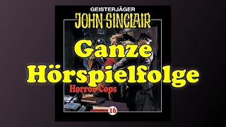 Die Horror Cops  John Sinclair 16  Ganze Hörspielfolge [upl. by Enirahtak93]