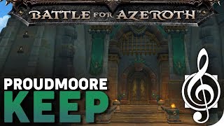 Proudmoore Keep  Battle for Azeroth Music amp Ambience [upl. by Zosi]