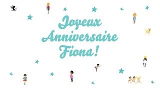 ♫ Joyeux Anniversaire Fiona ♫ [upl. by Nataniel825]