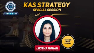 KAS SPECIAL STRATEGY SESSION  Likhita Mohan  KAS  Tehsildar  KPSC Notification  india4ias [upl. by Nylassej]