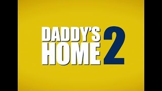 DADDYS HOME 2 TV SPOT International Trailer [upl. by Donovan]