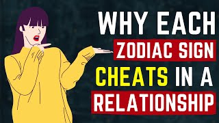 Why Each Zodiac Sign Cheats in a Relationship [upl. by High]