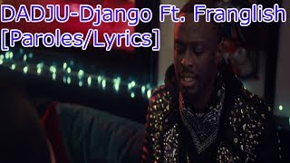 DADJU  Django ft Franglish ParolesLyrics [upl. by Goldy]