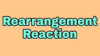 Rearrangement Reaction  Types of Organic Reactions  shorts [upl. by Corissa667]