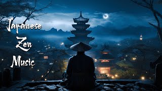 Calm the Mind on Peaceful Night  Japanese Zen Music For Meditation Healing Soothing [upl. by Aninay582]