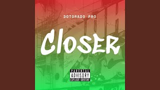 Closer [upl. by Lief]