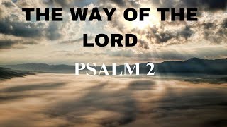 psalms chapter 2 KJV reading the way of the Lord [upl. by Wynne534]