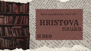 HRISTOVA NAUKA 2 DEO  Evanđeoska Crkva Kikinda [upl. by Leonardi]