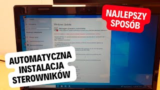 Automatyczna Instalacja Sterowników za pomocą Windows Update Poradnik Sterowniki w Laptopie 2023 [upl. by Hentrich]