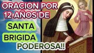 ORACIÓN POR 12 AÑOS DE SANTA BRIGIDA PODEROSA ORACIÓN [upl. by Drof425]