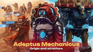 Adeptus Mechanicus  origin and structure [upl. by Aneled]