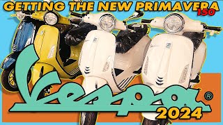 GETTING THE NEW VESPA 2024  Vespa Primavera 150 [upl. by Anawal9]