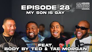 EP 28  My Son Is Gay ft Body By Ted amp Tae Morgan  Set The Record Straight Podcast [upl. by Roley]