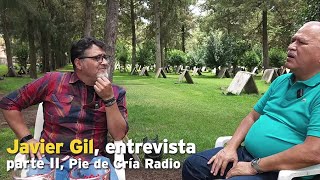 Javier Gil entrevista parte II Pie de Cría Radio [upl. by Ocsirf958]