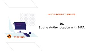 Strong Authentication with MFA  WSO2 Identity Server [upl. by Hilary]