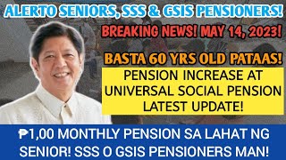 ALERTO SENIORS SSS amp GSIS PENSIONERS BAGONG UPDATE ₱1000 MONTHLY PENSION SA LAHAT NG SENIOR [upl. by Waddington171]