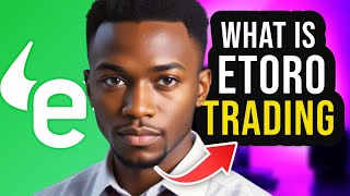 What is eToro  eToro What Is  FOREX TRADING STRATEGIES [upl. by Hallie]