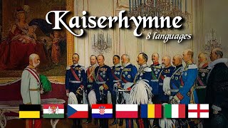 Kaiserhymne in 8 Different Languages [upl. by Mccall]